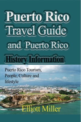 Puerto Rico Travel Guide and Puerto Rico History Information: Puerto Rico Tourism, People, Culture and lifestyle