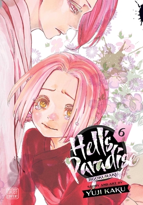 Hell's Paradise: Jigokuraku, Vol. 6 (Hell’s Paradise: Jigokuraku #6)