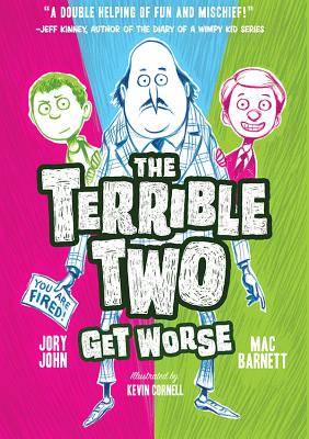 The Terrible Two Get Worse (UK edition) By Mac Barnett, Jory John, Kevin Cornell (Illustrator) Cover Image