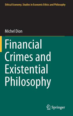 Financial Crimes and Existential Philosophy (Ethical Economy)