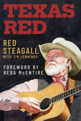 Red Steagall: From Sand Hills to Stage and Screen (Voice in the American West)