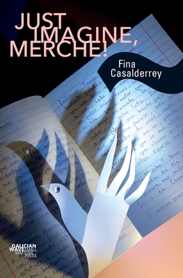 Just Imagine, Merche! By Fina Casalderrey, Jonathan Dunne (Translator) Cover Image