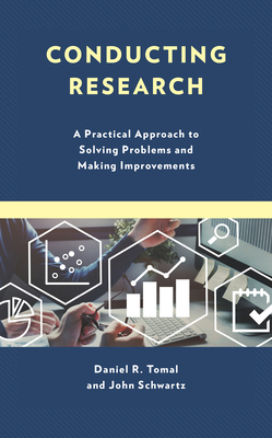 Conducting Research: A Practical Approach to Solving Problems and Making Improvements (Concordia University Leadership)
