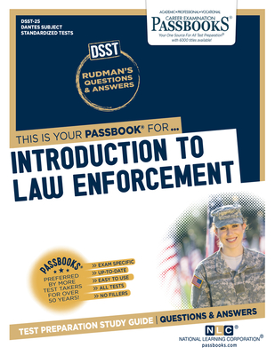 Introduction to Law Enforcement (DAN-25): Passbooks Study Guide (Dantes Subject Standardized Tests #25) By National Learning Corporation Cover Image
