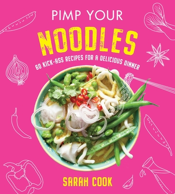 Pimp Your Noodles By Sarah Cook Cover Image