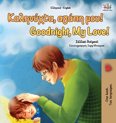 Goodnight, My Love! (Greek English Bilingual Book) (Greek English Bilingual Collection) Cover Image