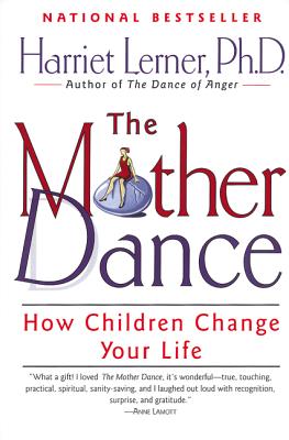 The Mother Dance: How Children Change Your Life Cover Image