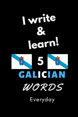 Notebook: I write and learn! 5 Galician words everyday, 6" x 9". 130 pages