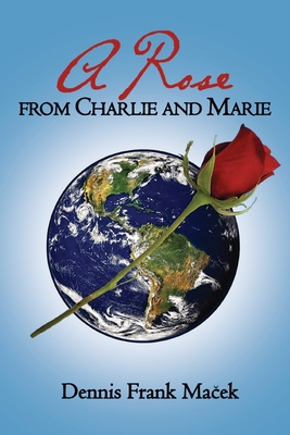 A Rose From Charlie and Marie Cover Image