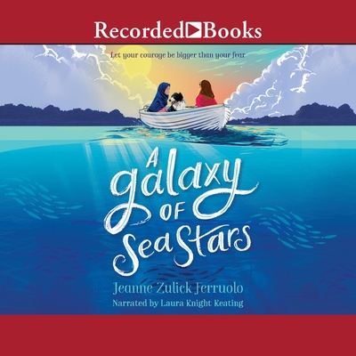 A Galaxy of Sea Stars By Jeanne Zulick Ferruolo, Laura Knight Keating (Read by) Cover Image