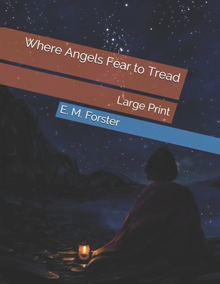 Where Angels Fear to Tread