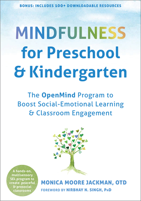 Mindfulness for Preschool and Kindergarten: The Openmind Program to Boost Social-Emotional Learning and Classroom Engagement cover