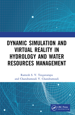 Dynamic Simulation and Virtual Reality in Hydrology and Water Resources Management Cover Image