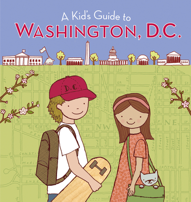 A Kid's Guide to Washington, D.c.: Revised and Updated Edition Cover Image