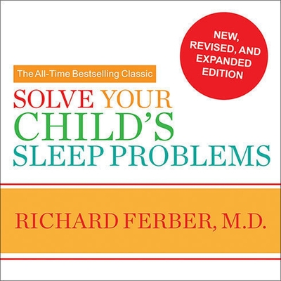 Solve Your Child's Sleep Problems Lib/E Cover Image