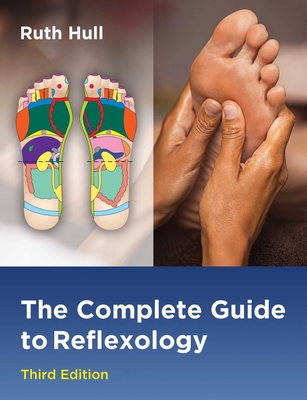 The Complete Guide to Reflexology By Ruth Hull Cover Image