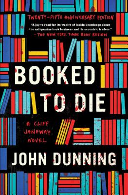 Booked to Die: A Cliff Janeway Novel (The Cliff Janeway Series #1) By John Dunning Cover Image