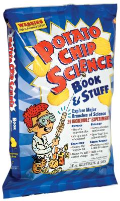 Potato Chip Science: 29 Incredible Experiments