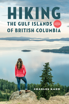 Hiking the Gulf Islands of British Columbia: 4th Edition Cover Image