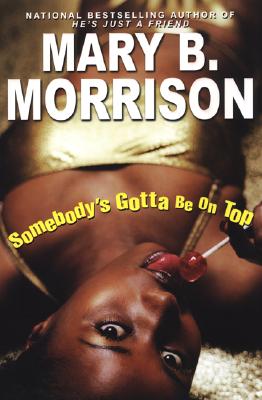 Cover for Somebody's Gotta Be On Top (Soulmates Dissipate #4)