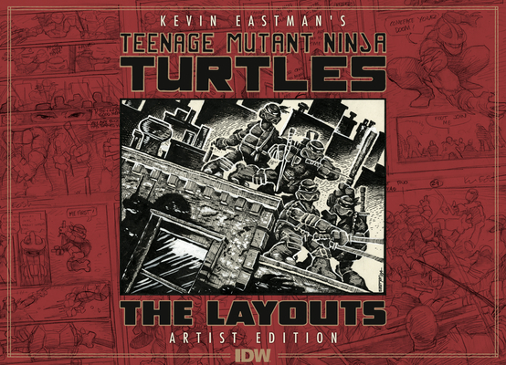 Teenage Mutant Ninja Turtles Layouts by Kevin Eastman Artist's Edition Cover Image