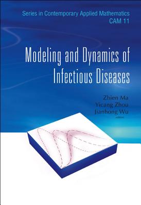 Modeling and Dynamics of Infectious Diseases (Contemporary Applied Mathematics #11)