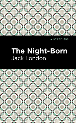 The Night-Born (Mint Editions (Short Story Collections and Anthologies))