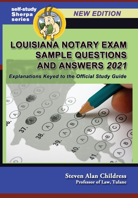 Louisiana Notary Exam Sample Questions and Answers 2021: Explanations Keyed to the Official Study Guide Cover Image