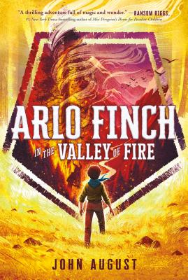 Arlo Finch in the Valley of Fire By John August Cover Image