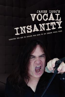 James Lugo's Vocal Insanity By James Lugo, Jaime Vendera (Producer) Cover Image