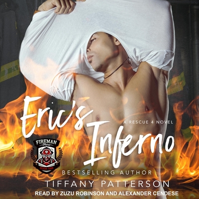 Eric's Inferno Lib/E: A Rescue 4 Novel By Alexander Cendese (Read by), Zuzu Robinson (Read by), Tiffany Patterson Cover Image
