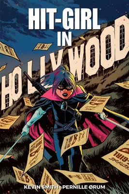 Hit-Girl Volume 4: The Golden Rage of Hollywood Cover Image