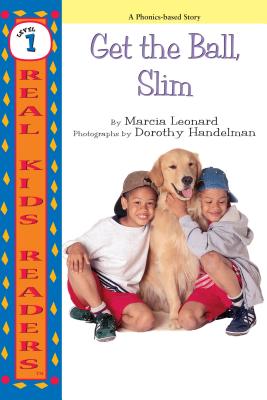Get the Ball, Slim (Real Kids Readers -- Level 1)