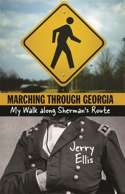 Marching Through Georgia: My Walk Along Sherman's Route Cover Image
