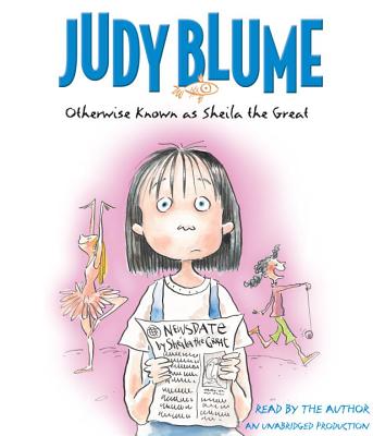Otherwise Known as Sheila the Great (The Fudge Series #2) By Judy Blume, Judy Blume (Read by) Cover Image