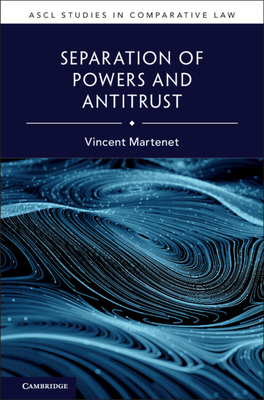Separation of Powers and Antitrust (Ascl Studies in Comparative Law) Cover Image