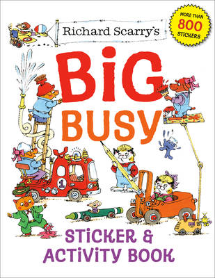Richard Scarry's Big Busy Sticker & Activity Book By Richard Scarry Cover Image