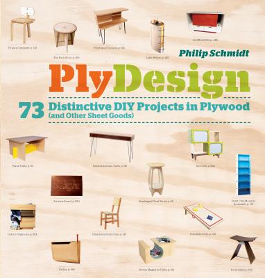 PlyDesign: 73 Distinctive DIY Projects in Plywood (and other sheet goods) Cover Image