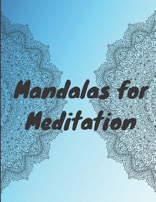 Mandala for Meditation: A Mandala Coloring Book for Meditation, Stress relief and relaxation By Shane McKenzie (Illustrator), Color Therapy Notebooks Cover Image
