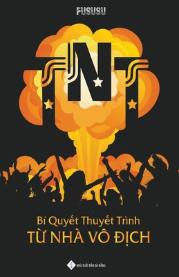 TNT: Bí Quyết Thuyết Trình Từ Nhà Vô Địch Cover Image