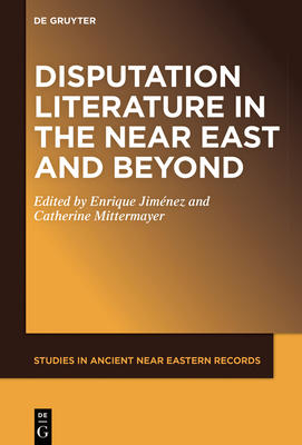 Disputation Literature in the Near East and Beyond (Studies in 