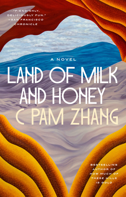 Cover Image for Land of Milk and Honey: A Novel