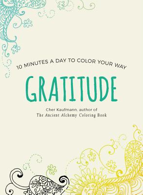 Gratitude (Color Your Way 10 Minutes a Day)