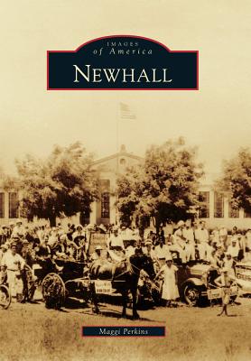 Newhall (Images of America) By Maggi Perkins Cover Image