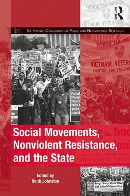 Social Movements, Nonviolent Resistance, and the State (The Mobilization Social Movements)