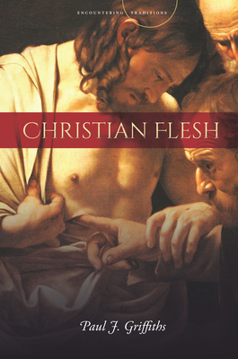 Christian Flesh (Encountering Traditions)