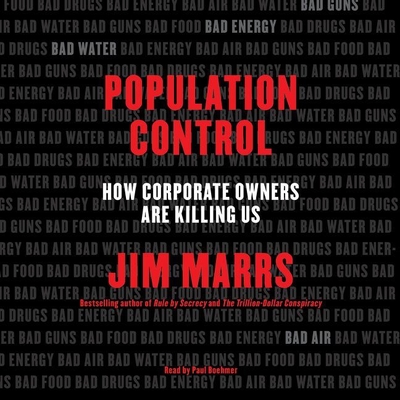 Population Control Lib/E: How Corporate Owners Are Killing Us Cover Image