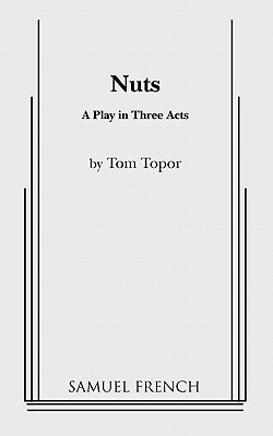 Nuts By Tom Topor Cover Image