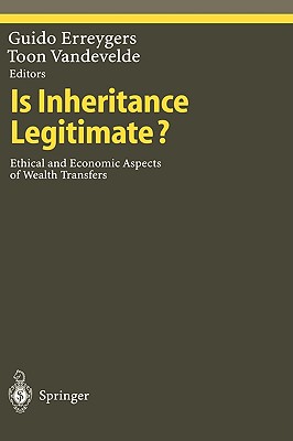 Is Inheritance Legitimate?: Ethical and Economic Aspects of Wealth Transfers (Ethical Economy)