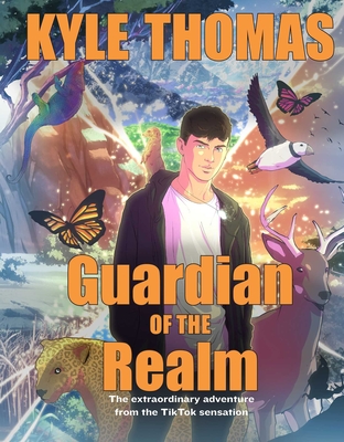 Guardian of the Realm: The Extraordinary Adventure from the TikTok Sensation By Kyle Thomas Cover Image